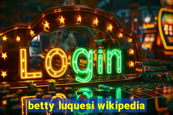 betty luquesi wikipedia